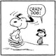 Peanuts® comic strip showing Snoopy joyfully dancing while a girl watches with an unimpressed expression and says, “Crazy dog!”