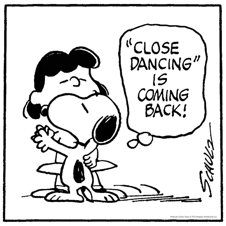 Peanuts® comic strip panel of Snoopy and a girl hugging while dancing, with a speech bubble reading “Close dancing is coming back!”